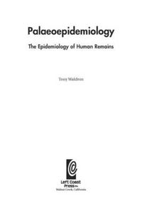 Cover image for Palaeoepidemiology: The Epidemiology of Human Remains