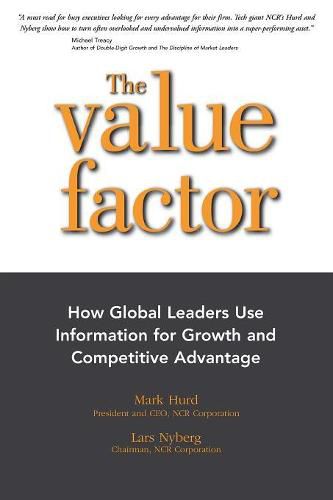 Cover image for The Value Factor: How Global Leaders Use Information for Growth and Competitive Advantage