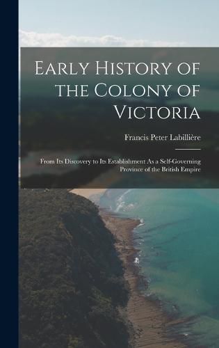 Cover image for Early History of the Colony of Victoria