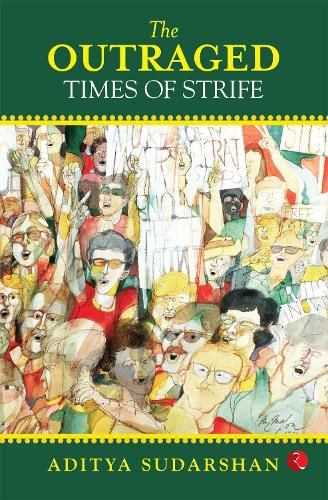 Cover image for THE OUTRAGED: TIMES OF STRIFE