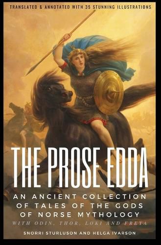 THE PROSE EDDA (Translated & Annotated with 35 Stunning Illustrations)