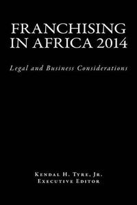 Cover image for Franchising in Africa 2014: Legal and Business Considerations