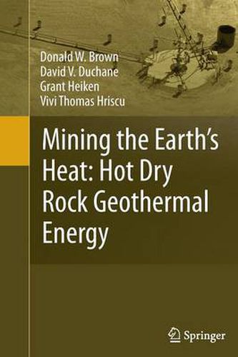 Mining the Earth's Heat: Hot Dry Rock Geothermal Energy