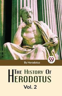 Cover image for The History of Herodotus