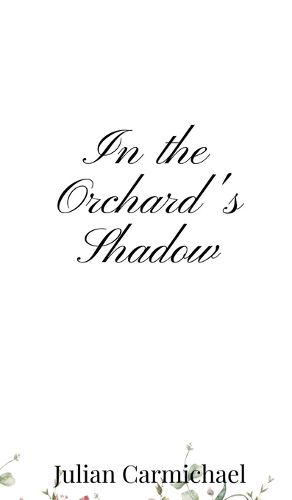 Cover image for In the Orchard's Shadow