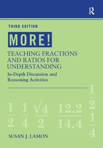 Cover image for MORE! Teaching Fractions and Ratios for Understanding: In-Depth Discussion and Reasoning Activities