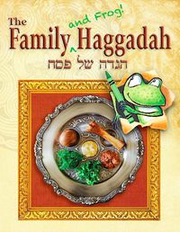 Cover image for Family (and Frog!) Haggadah