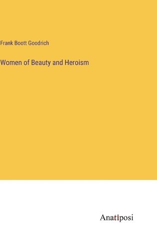 Cover image for Women of Beauty and Heroism
