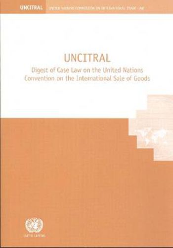 Cover image for UNCITRAL: Digest of Case Law on the United Nations Convention on the International Sale of Goods