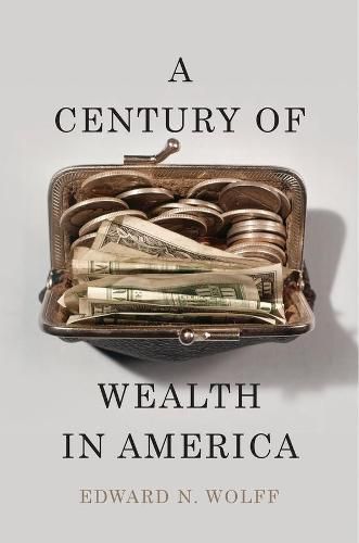 Cover image for A Century of Wealth in America