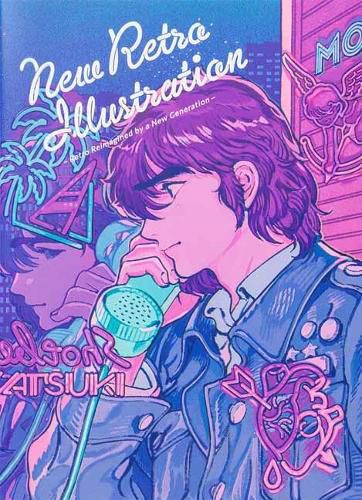 Cover image for New Retro Illustrations: Retro Reimagined by a New Generation
