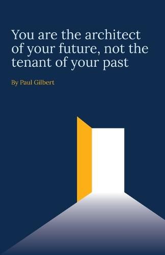 Cover image for You are the architect of your future, not the tenant of your past