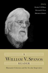 Cover image for A William V. Spanos Reader: Humanist Criticism and the Secular Imperative