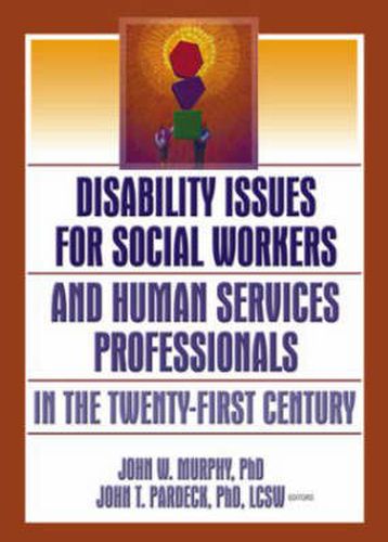 Cover image for Disability Issues for Social Workers and Human Services Professionals in the Twenty-First Century