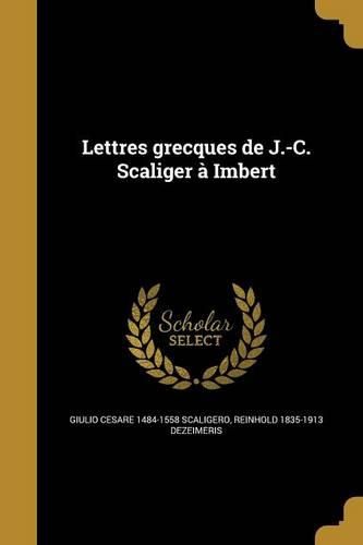 Cover image for Lettres grecques de J.-C. Scaliger a Imbert