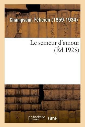 Cover image for Le semeur d'amour