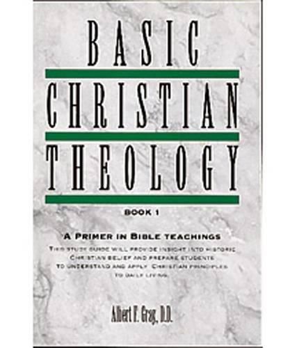 Cover image for Basic Christian Theology - Vol. 1: A Primer in Bible Teaching