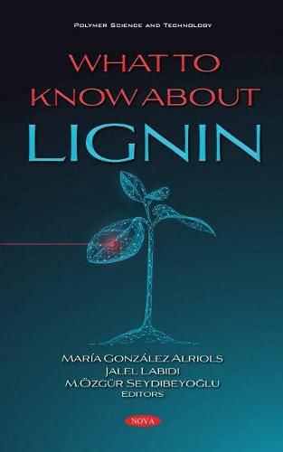 Cover image for What to Know about Lignin