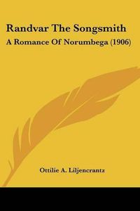 Cover image for Randvar the Songsmith: A Romance of Norumbega (1906)