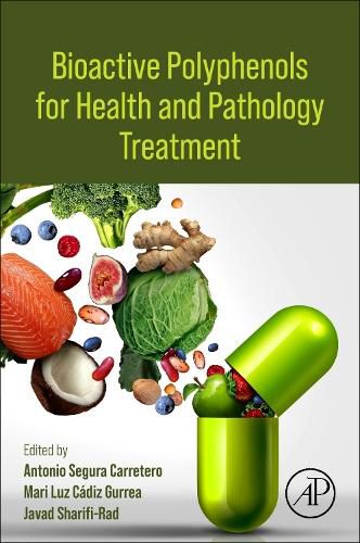 Bioactive Polyphenols for Health and Pathology Treatment