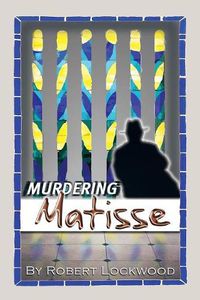 Cover image for Murdering Matisse