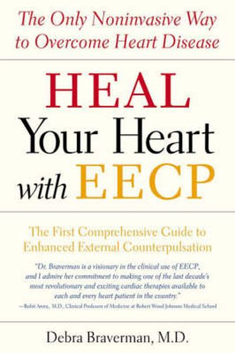 Cover image for Overcome Heart Disease with Eecp: The Only Noninvasive Way to Heal Your Heart