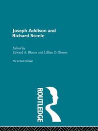 Cover image for Joseph Addison and Richard Steele: The Critical Heritage