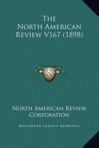 The North American Review V167 (1898)