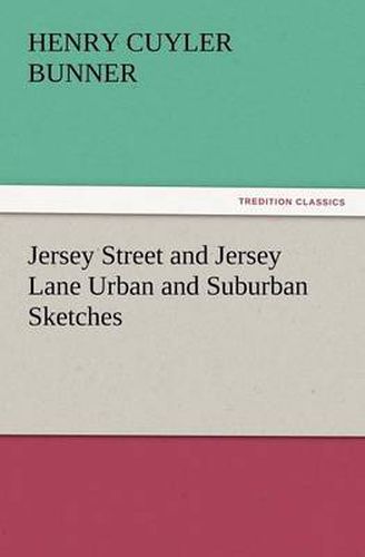 Cover image for Jersey Street and Jersey Lane Urban and Suburban Sketches