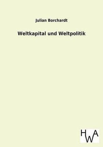 Cover image for Weltkapital Und Weltpolitik
