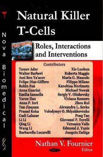 Cover image for Natural Killer T-Cells: Roles, Interactions, & Interventions