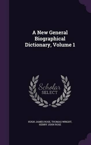 Cover image for A New General Biographical Dictionary, Volume 1