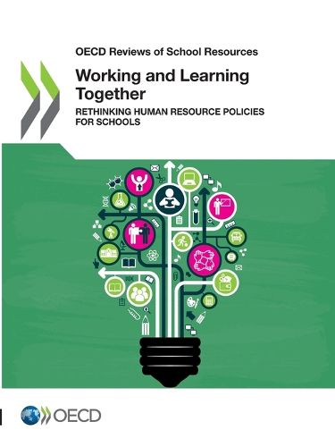 Cover image for Working and learning together: rethinking human resource policies for schools