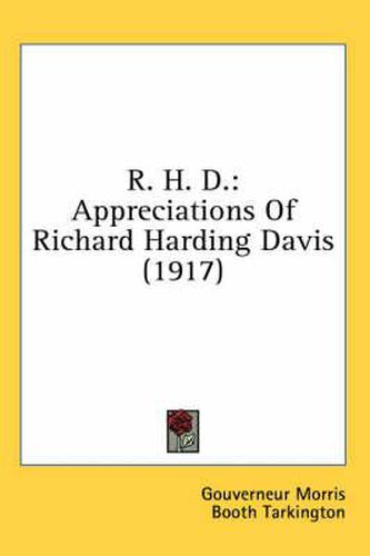 R. H. D.: Appreciations of Richard Harding Davis (1917)