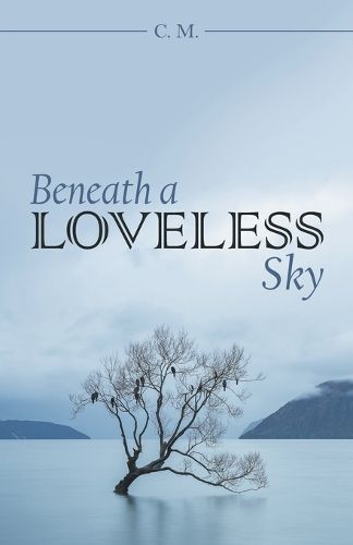 Cover image for Beneath a Loveless Sky