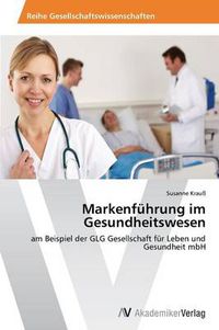 Cover image for Markenfuhrung im Gesundheitswesen