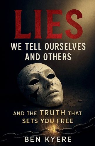 Cover image for Lies We Tell Ourselves and Others