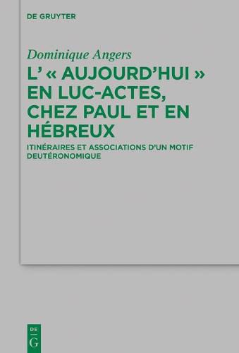 Cover image for L' Aujourd'hui en Luc-Actes, chez Paul et en Hebreux