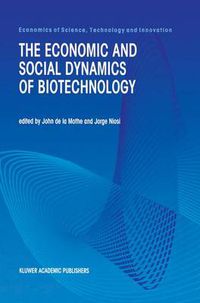 Cover image for The Economic and Social Dynamics of Biotechnology