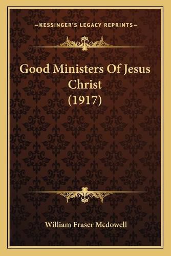 Good Ministers of Jesus Christ (1917)