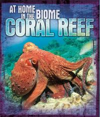 Cover image for At Home in the Biome: Coral Reef