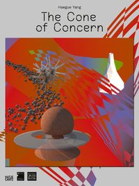 Cover image for Haegue Yang: The Cone of Concern