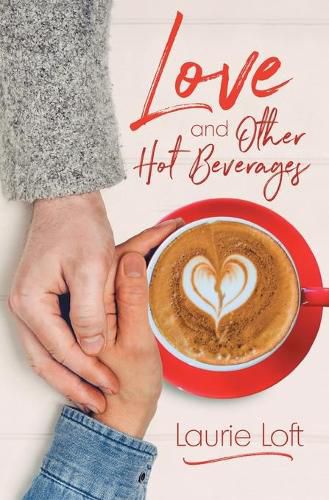Cover image for Love and Other Hot Beverages