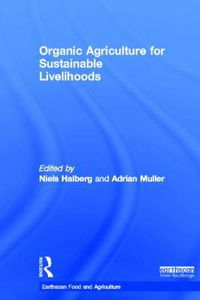 Cover image for Organic Agriculture for Sustainable Livelihoods