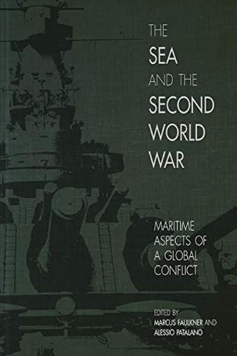 Cover image for The Sea and the Second World War: Maritime Aspects of a Global Conflict