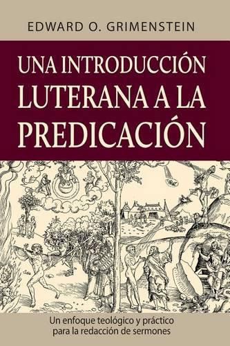 Cover image for Una Introduccion Luterana a la Predicacion (a Lutheran Primer for Preaching)