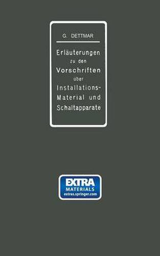 Cover image for Erlauterungen Zu Den Vorschriften Fur Die Konstruktion Und Prufung Von Installationsmaterial, Den Vorschriften Fur Die Konstruktion Und Prufung Von Schaltapparaten Fur Spannungen Bis Einschl 750 V Und Den Normalien UEber Die Abstufung Von Stromstarken Und UE