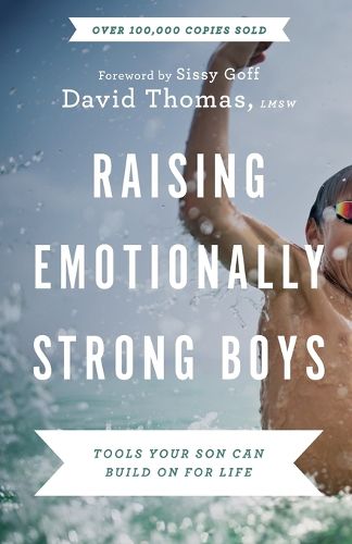 Cover image for Raising Emotionally Strong Boys: Tools Your Son Can Build On for Life