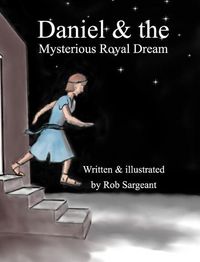 Cover image for Daniel and the Mysterious Royal Dream