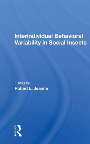 Cover image for Interindividual Behavioral Variability in Social Insects